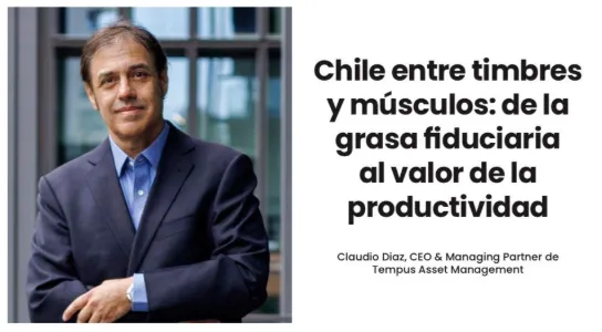 Chile entre timbres y músculos: de la grasa fiduciaria al valor de la productividad